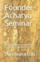 Founder-Acharya Seminar