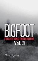 Bigfoot Frightening Encounters