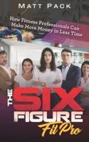 The Six Figure Fit Pro