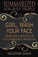 Girl, Wash Your Face - Summarized for Busy People