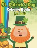 St. Patrick's Day Coloring Books for Kids: Happy St. Patrick's Day Activity Book A Fun Coloring for Learning Leprechauns, Pots of Gold, Rainbows, Clovers and More!