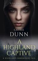 A Highland Captive: A Highland Chronicles Tale