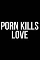 Porn Kills Love