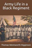 Army Life in a Black Regiment