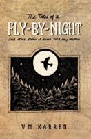 The Tales of a Fly by Night