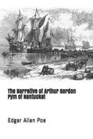 The Narrative of Arthur Gordon Pym of Nantucket