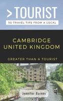 Greater Than a Tourist- Cambridge United Kingdom