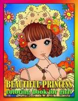 Beautiful Princess Coloring Book for Girls: Coloring Book for Adults and Kids