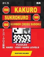 200 Kakuro - Sukrokuro 100 - 100 Number Cross Sudoku. Puzzles Hard - Very Hard Levels