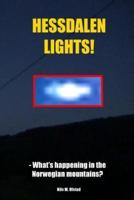 Hessdalen Lights! - What's happening in the Norwegian mountains?