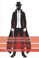The Hollow Needle; Further Adventures of Arsene Lupin