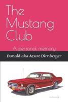 The Mustang Club: A personal memory