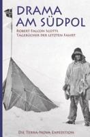 Drama Am Südpol - Robert Falcon Scotts Tagebücher Der Letzten Fahrt