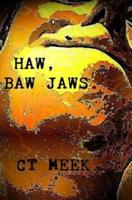 Haw, Baw Jaws