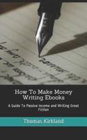 How To Make Money Writing Ebooks
