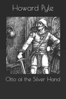 Otto of the Silver Hand