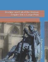 Decline and Fall of the Roman Empire Vol. 1