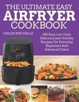 The Ultimate Easy Airfryer Cookbook