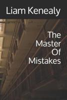 The Master of Mistakes