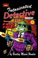 Intoxicated Detective Digest 2
