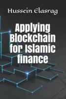 Applying Blockchain for Islamic finance