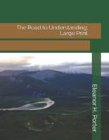 The Road to Understanding