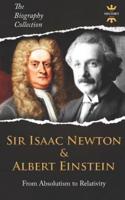 Sir Isaac Newton & Albert Einstein