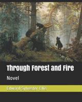 Through Forest and Fire