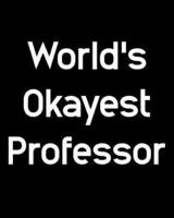 World's Okayest Professor