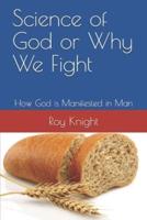 Science of God or Why We Fight