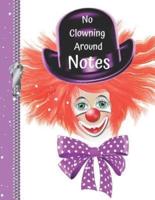 No Clowning Around Notes