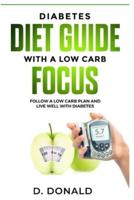 Diabetes Diet Guide With a Low Carb Focus