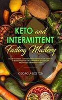 Keto and Intermittent Fasting Mastery
