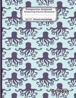 Composition Notebook Handwriting Practice Worksheets 8.5X11 120 Sheets/60 Pages Octopus