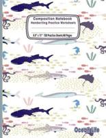 Composition Notebook Handwriting Practice Worksheets 8.5X11 120 Sheets/60 Ocean Life
