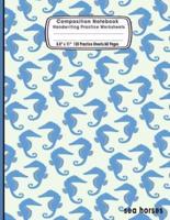 Composition Notebook Handwriting Practice Worksheets 8.5X11 120 Sheets/60 Sea Horses