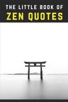 The Little Book of Zen Quotes