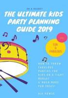 ON A BUDGET The Ultimate Kids Party Planning Guide 2019