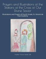 Prayers and Illustrations of the Stations of the Cross of Our Divine Savior
