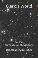 Cleric's World: Book 6: Chronicles of the Alliance