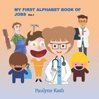 My First Alphabet Book of Jobs