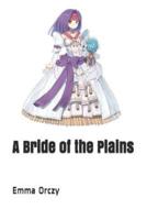 A Bride of the Plains