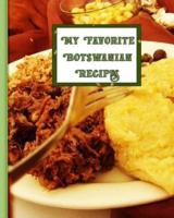 My Favorite Botswanian Recipes