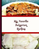 My Favorite Bulgarian Recipes