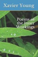 Poems of the Inner Workings