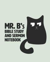 Mr. B's Bible Study and Sermon Notebook