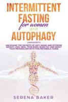 Intermittent Fasting for Women and Autophagy