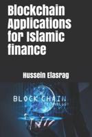 Blockchain Applications for Islamic Finance