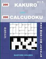 200 Kakuro and 200 Calcudoku 9X9 Medium Levels.