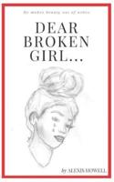 Dear Broken Girl...